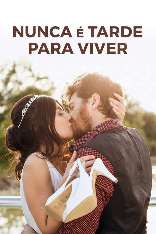 Nunca é Tarde para Viver (2020)